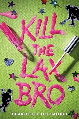 Kill the Lax Bro - Hardcover