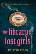 The Library of Lost Girls - Hardcover