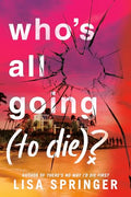 Who's All Going (to Die)? - Hardcover