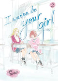 I Wanna Be Your Girl, Volume 2 - Hardcover