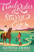Trail Rides and Starry Eyes - Paperback