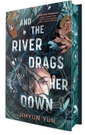 And the River Drags Her Down - Hardcover