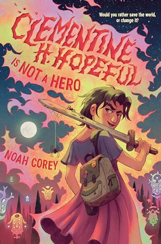 Clementine H. Hopeful Is Not a Hero - Hardcover