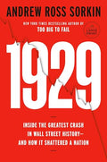 1929: Inside the Greatest Crash in Wall Street History--And How It Shattered a Nation - Paperback