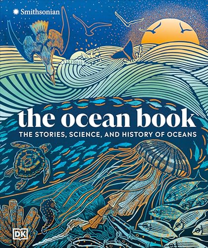 The Ocean Book: The Stories, Science, and History of Oceans - Hardcover