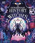 The Extraordinary History of Witches - Hardcover