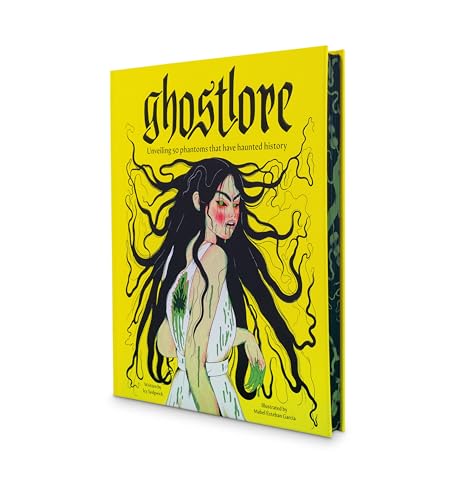Ghostlore: Unveiling 50 Phantoms That Have Haunted History - Hardcover