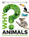 Why? Animals: Brilliant Answers to Baffling Questions - Hardcover