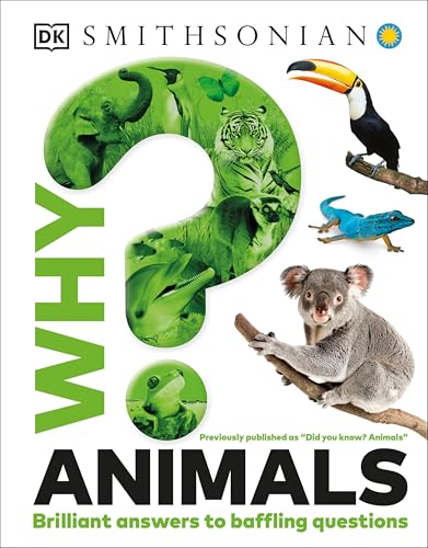 Why? Animals: Brilliant Answers to Baffling Questions - Hardcover