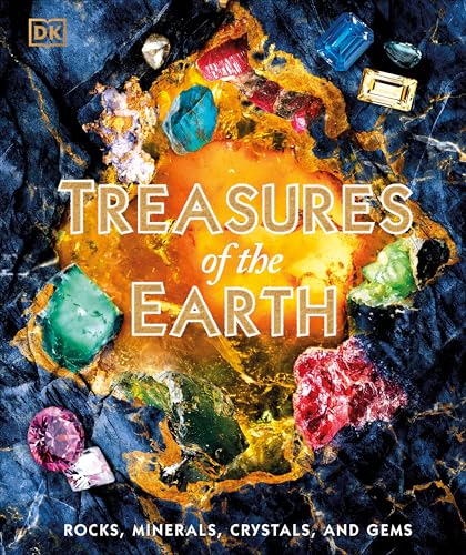 Treasures of the Earth: Rocks, Minerals, Crystals, and Gems - Hardcover
