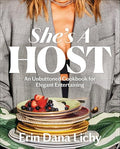 She's a Host: An Unbuttoned Cookbook for Elegant Entertaining - Hardcover
