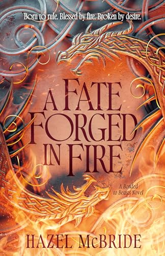 A Fate Forged in Fire: A Bonded to Beasts Novel - Paperback