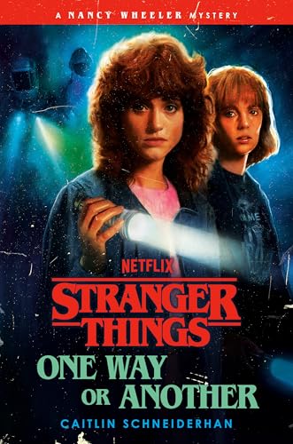 Stranger Things: One Way or Another: A Nancy Wheeler Mystery - Hardcover