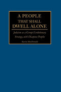 A People That Shall Dwell Alone: Judaism as a Group Evolutionary Strategy, with Diaspora Peoples - Paperback
