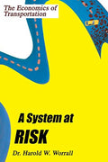 A System at Risk: The Economics of Transportation - Paperback