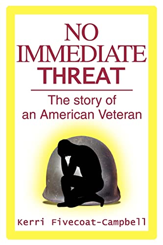 No Immediate Threat: The story of an American Veteran - Paperback