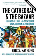 The Cathedral & the Bazaar: Musings on Linux and Open Source by an Accidental Revolutionary - Paperback