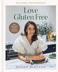 Love Gluten-Free: Easy, Delicious Recipes to Enjoy Together - Hardcover