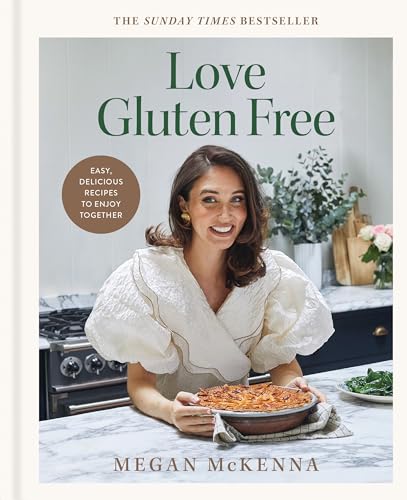 Love Gluten-Free: Easy, Delicious Recipes to Enjoy Together - Hardcover