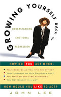 Growing Yourself Back Up: Understanding Emotional Regression - Paperback