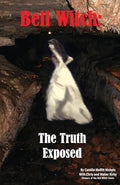 Bell Witch: The Truth Exposed - Paperback