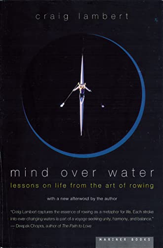 Mind Over Water: Lessons on Life from the Art of Rowing - Paperback