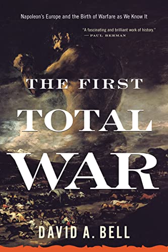 The First Total War: Napoleon's Europe and the Birth of Warfare as We Know It - Paperback
