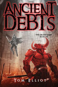 Ancient Debts, The Grand Game, Book 7: A Dark Fantasy LitRPG Adventure - Paperback