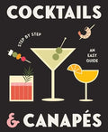 Cocktails and Canapes Step by Step: An Easy Guide - Hardcover