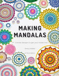 Making Mandalas US Terms Edition: 27 Crochet Designs to Get Your Hooks Into - Paperback