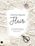 Granny Square Flair US Terms Edition: 50 Fresh, Modern Variations of the Classic Crochet Square - Paperback
