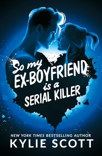 So My Ex-Boyfriend is a Serial Killer - Paperback
