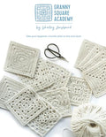 Granny Square Academy: Take your beginner crochet skills to the next level - Paperback