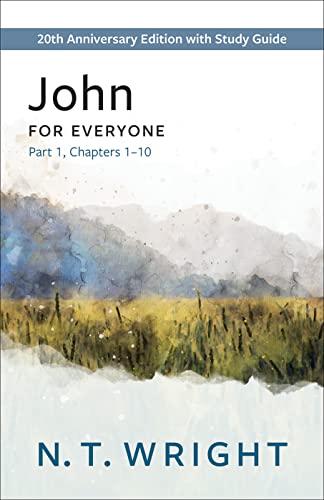 John for Everyone, Part 1: 20th Anniversary Edition with Study Guide, Chapters 1-10 - Paperback