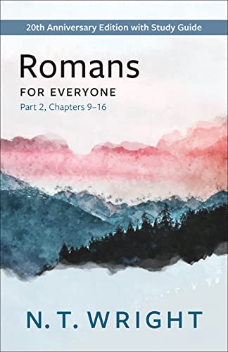 Romans for Everyone, Part 2: 20th Anniversary Edition with Study Guide, Chapters 9-16 - Paperback
