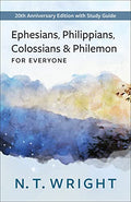 Ephesians, Philippians, Colossians and Philemon for Everyone: 20th Anniversary Edition with Study Guide - Paperback