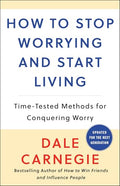How to Stop Worrying and Start Living - Paperback