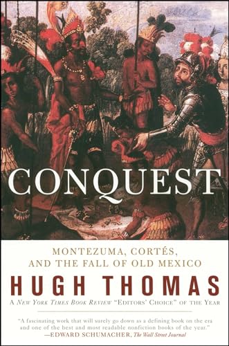 Conquest: Cortes, Montezuma, and the Fall of Old Mexico - Paperback