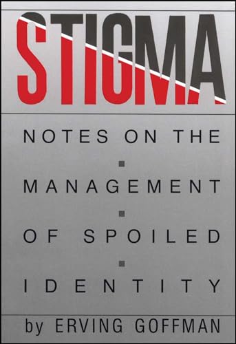 Stigma: Notes on the Management of Spoiled Identity - Paperback