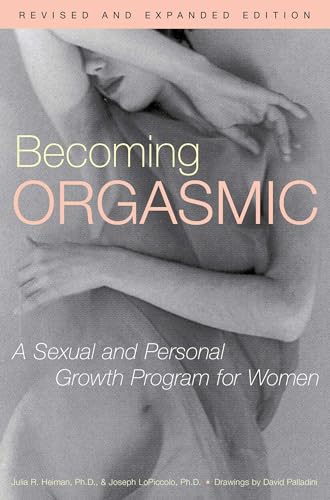 Becoming Orgasmic: A Sexual and Personal Growth Program for Women - Paperback