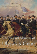 The Personal Memoirs of Ulysses S. Grant: The Complete Annotated Edition - Paperback