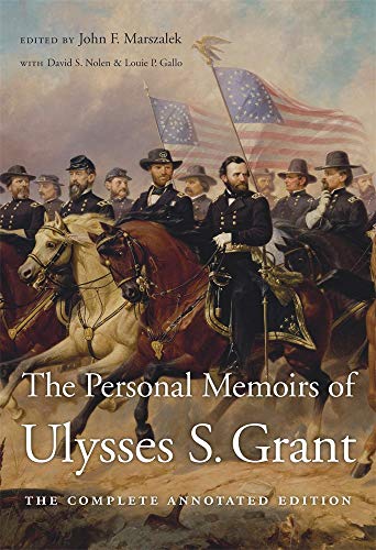 The Personal Memoirs of Ulysses S. Grant: The Complete Annotated Edition - Paperback