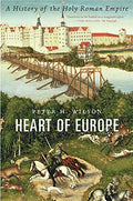 Heart of Europe: A History of the Holy Roman Empire - Paperback