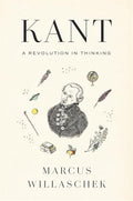 Kant: A Revolution in Thinking - Hardcover