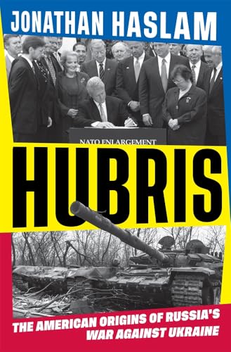 Hubris: The American Origins of Russia's War Against Ukraine - Hardcover