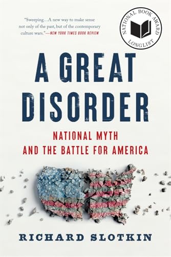 A Great Disorder: National Myth and the Battle for America - Paperback