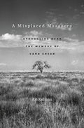 A Misplaced Massacre: Struggling Over the Memory of Sand Creek - Paperback