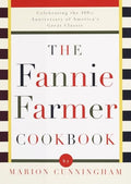 The Fannie Farmer Cookbook: Celebrating the 100th Anniversary of America's Great Classic Cookbook - Hardcover