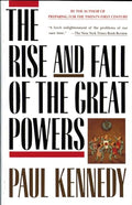 The Rise and Fall of the Great Powers: Economic Change and Military Conflict from 1500 to 2000 - Paperback