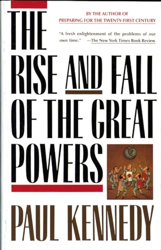 The Rise and Fall of the Great Powers: Economic Change and Military Conflict from 1500 to 2000 - Paperback